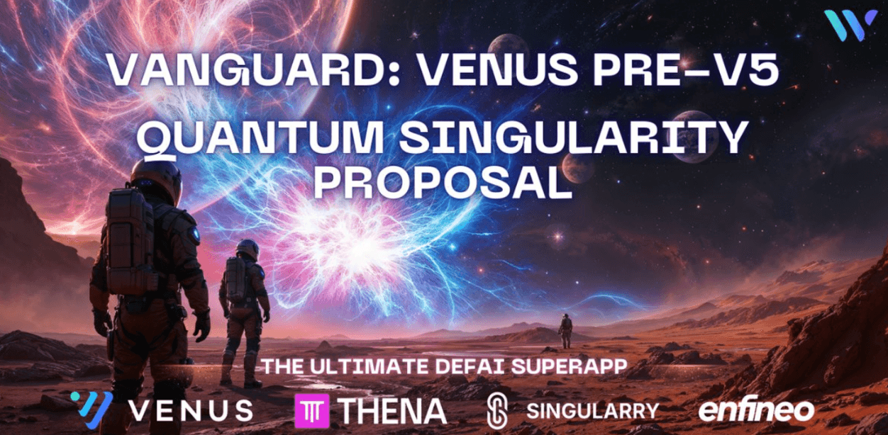 Venus Vanguard, Pre-V5 Kuantum Tekillik Teklifini Açıkladı: DeFi İçin Yeni Bir Strateji