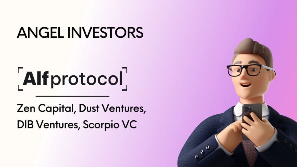 Alf Protocol’ün Erken Dönem Yatırımcıları: Zen Capital, Dust Ventures, Dib Ventures, Scorpio VC