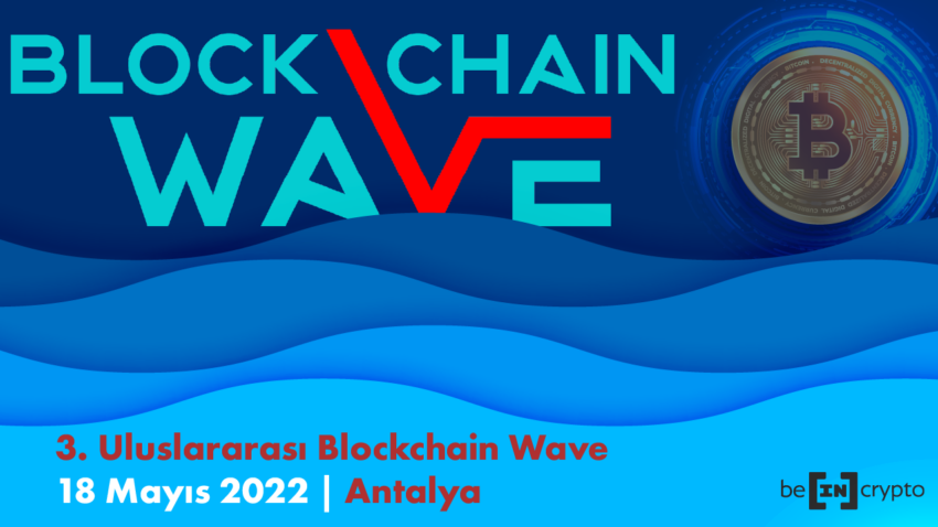 Blockchain Wave Konferansı 18 Mayıs&#8217;ta Tekrar Antalya&#8217;da Yapılacak